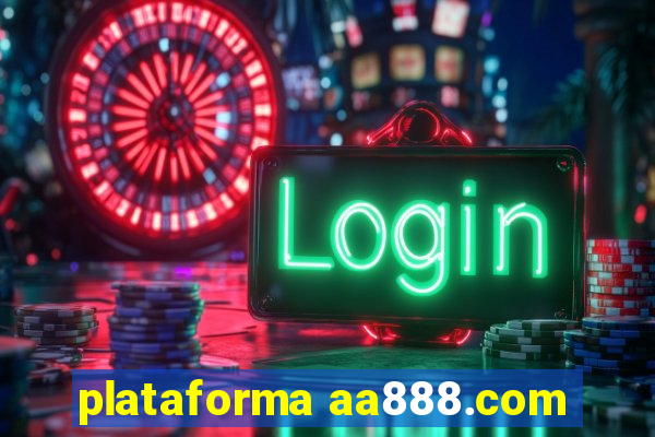 plataforma aa888.com